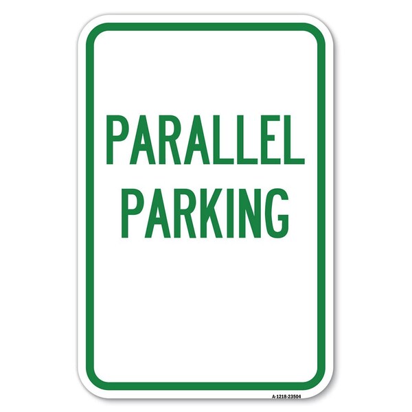 Parallel Parking Heavy-Gauge Aluminum Sign, 12" x 18", A-1218-23504